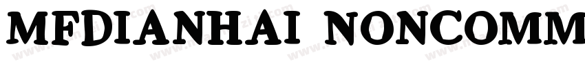 MFdianhai Noncommecial regular字体转换